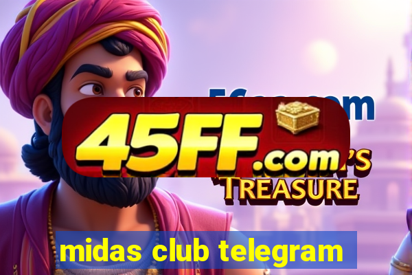 midas club telegram